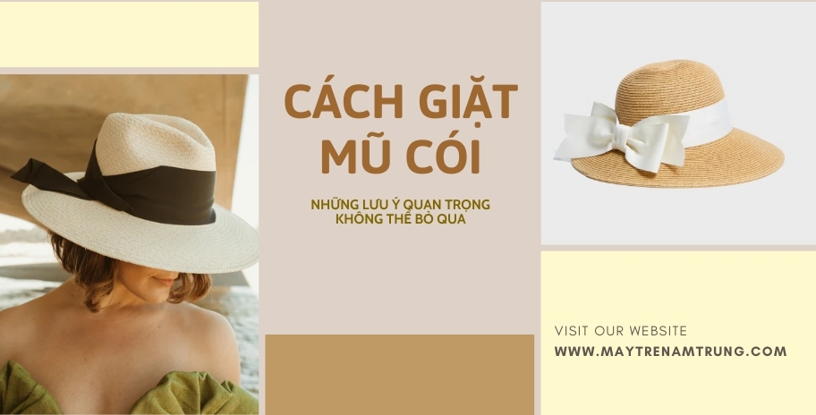 Cách giặt mũ cói những lưu ý quan trọng không thể bỏ qua