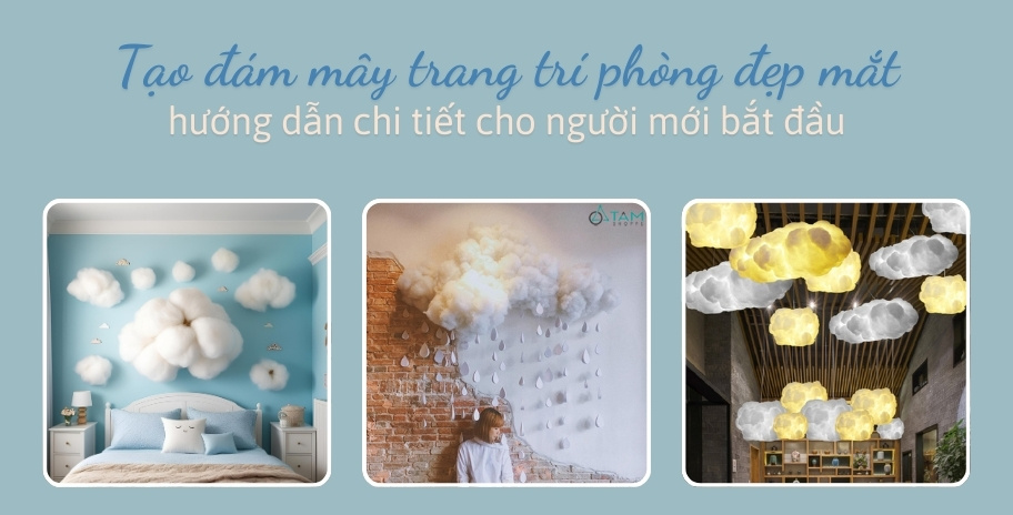 Tạo đám mây trang trí phòng đẹp mắt hướng dẫn chi tiết cho người mới bắt đầu
